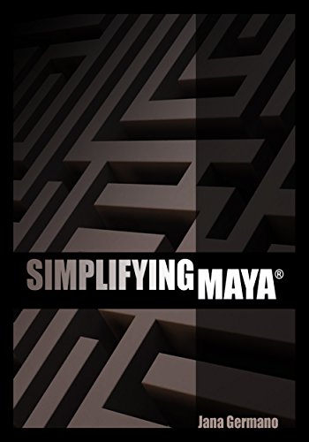 Simplifying Maya