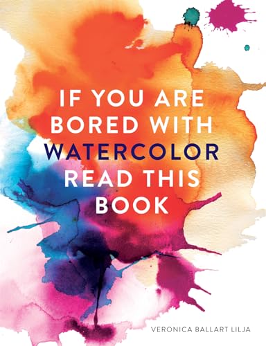 If You Are Bored With WATERCOLOR Read This Book