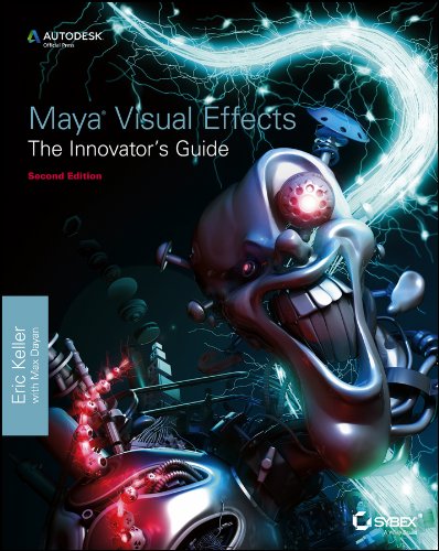 Maya Visual Effects The Innovator's Guide: Autodesk Official...