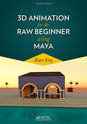 3D Animation for the Raw Beginner Using Maya (Chapman &...