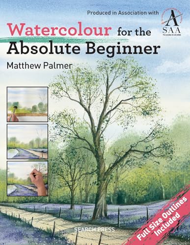 Watercolour for the Absolute Beginner: The Society for All...