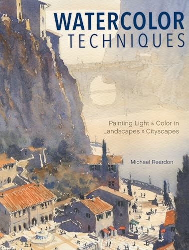 Watercolor Techniques: Painting Light and Color in...